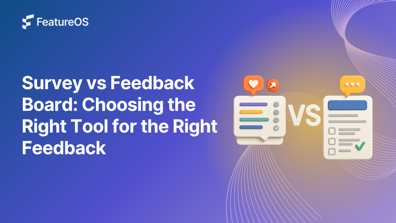 Survey vs Feedback Board: Differences and Use Cases